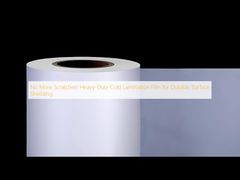 আর কোনো আঁচড় নয়! টেকসই পৃষ্ঠতল রক্ষার জন্য ভারী-শুল্ক কোল্ড ল্যামিনেশন ফিল্ম